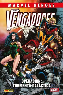 Cover Marvel Héroes. Los Vengadores: Operación: Tormenta Galáctica
