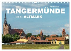 Tangermünde und die Altmark (Wandkalender 2025 DIN A3 quer), CALVENDO Monatskalender