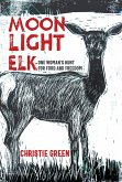 Moonlight Elk Moonlight Elk