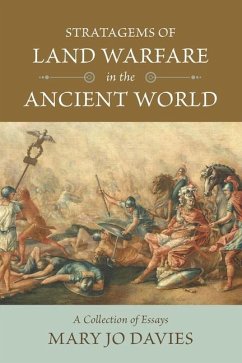 Stratagems of Land Warfare in the Ancient World - Davies, Mary Jo