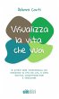 Visualizza la vita che vuoi - Il potere... - Bild 1