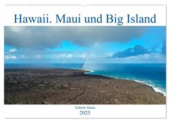 Hawaii, Maui und Big Island (Wandkalender 2025 DIN A2 quer), CALVENDO Monatskalender - Calvendo;Haase, Valentin