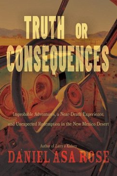 Truth or Consequences - Rose, Daniel Asa