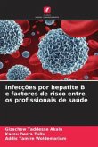 Infecções por hepatite B e factores de risco entre os profissionais de saúde