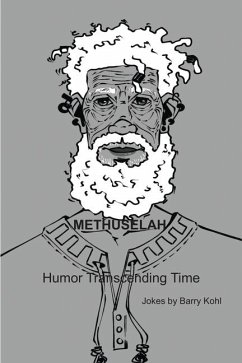 Methuselah - Humor Transcending Time - Kohl, Barry Steven