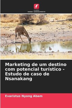 Marketing de um destino com potencial turístico - Estudo de caso de Nsanakang - Abam, Evaristus Nyong