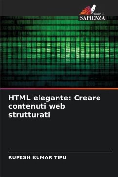 HTML elegante: Creare contenuti web strutturati - KUMAR TIPU, RUPESH