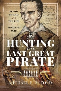 Hunting the Last Great Pirate - Ashton Ford, Michael Edward