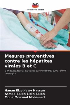 Mesures préventives contre les hépatites virales B et C - Hassan, Hanan Elzeblawy;Saleh, Asmaa Salah Eldin;Mohamed, Mona Moawad
