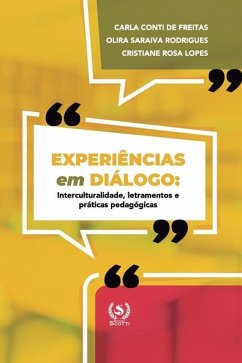 Experiências em diálogo - Rodrigues, Olira Saraiva; Lopes, Cristiane Rosa; Simões, Anabela Valente