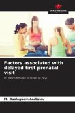 Factors associated with delayed first prenatal visit