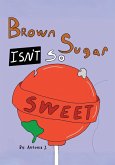Brown Sugar Isn't So Sweet