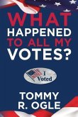 What Happened to All My Votes? (eBook, ePUB)
