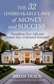 The 32 Unbreakable Laws of Money and Success (eBook, ePUB)