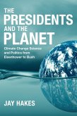 The Presidents and the Planet (eBook, ePUB)