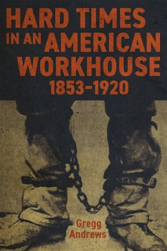 Cover Hard Times in an American Workhouse, 1853-1920 (eBook, ePUB)
