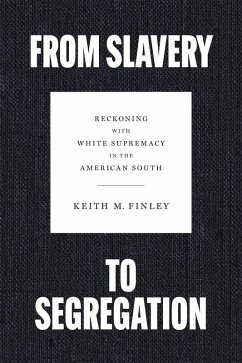 From Slavery to Segregation (eBook, ePUB) - Finley, Keith M.