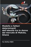 Modello e fattori determinanti dell'obesità tra le donne del mercato di Makola, Ghana