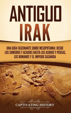 Antiguo Irak - History, Captivating