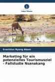 Marketing für ein potenzielles Tourismusziel - Fallstudie Nsanakang