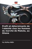 Profil et déterminants de l'obésité chez les femmes du marché de Makola, au Ghana