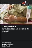 Takayashu e gravidanza: una serie di 4 casi