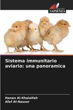 Sistema immunitario aviario: una panoramica - Al-Khalaifah, Hanan;Al-Nasser, Afaf