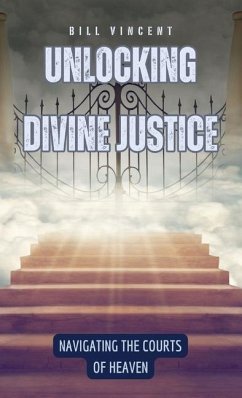 Unlocking Divine Justice - Vincent, Bill