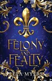 Felony and Fealty