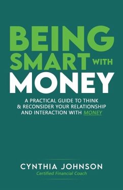 Being Smart with Money - Johnson, Cynthia