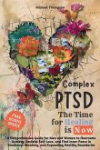 Complex PTSD - The Time for Healing is Now