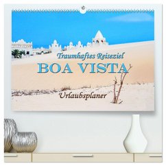 Traumhaftes Reiseziel - Boa Vista Urlaubsplaner (hochwertiger Premium Wandkalender 2025 DIN A2 quer), Kunstdruck in Hochglanz - Calvendo;Schwarze, Nina