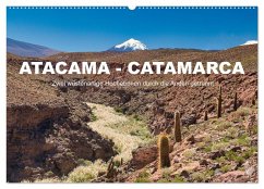 Atacama - Catamarca (Wandkalender 2025 DIN A2 quer), CALVENDO Monatskalender - Calvendo;Kurz, Michael