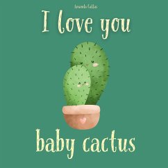 I Love You Baby Cactus - Callas, Amanda