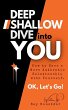 Deep Shallow Dive into YOU - Bild 1