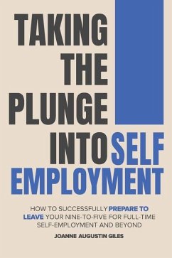 Taking the Plunge into Self-Employment - Giles, Joanne