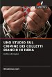 UNO STUDIO SUL CRIMINE DEI COLLETTI... - Bild 1