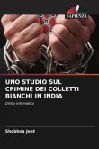 UNO STUDIO SUL CRIMINE DEI COLLETTI BIANCHI IN INDIA