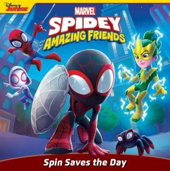 Spidey and His Amazing Friends: Spin Saves the Day - Behling, Steve