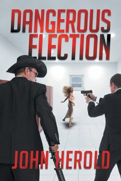 Dangerous Election - John Herold