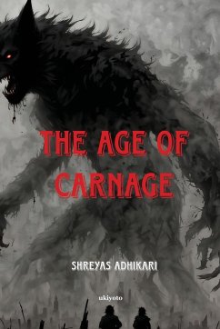 The Age of Carnage - Shreyas Adhikari