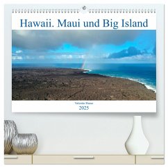 Hawaii, Maui und Big Island (hochwertiger Premium Wandkalender 2025 DIN A2 quer), Kunstdruck in Hochglanz