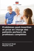 Problèmes post-insertion et prise en charge des patients porteurs de prothèses complètes