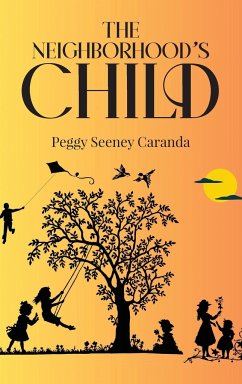 The Neighborhood's Child - Caranda, Peggy Seeney