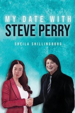 My Date with Steve Perry - Shillingburg, Sheila