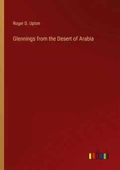 Glennings from the Desert of Arabia