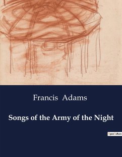 Songs of the Army of the Night - Adams, Francis