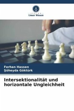 Intersektionalität und horizontale Ungleichheit - Hassen, Ferhan;Göktürk, Söheyda