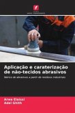 Aplicação e caraterização de não-tecidos abrasivos