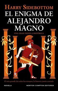 El enigma de Alejandro Magno El enigma de Alejandro Magno
